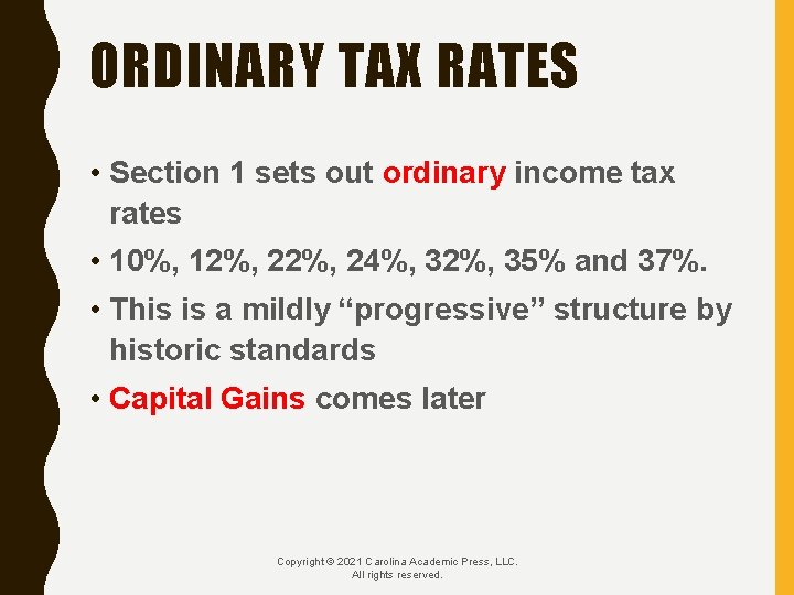 ORDINARY TAX RATES • Section 1 sets out ordinary income tax rates • 10%,