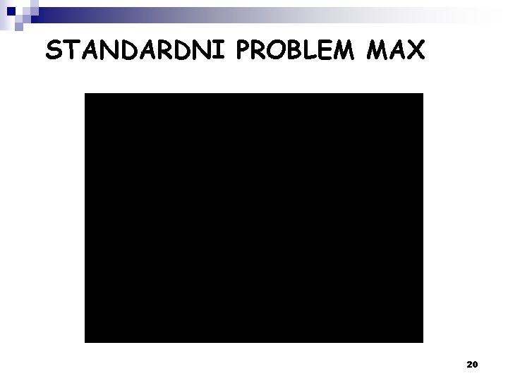 STANDARDNI PROBLEM MAX 20 