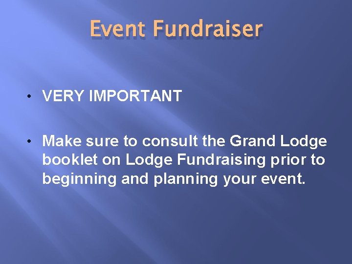 Event Fundraiser • VERY IMPORTANT • Make sure to consult the Grand Lodge booklet