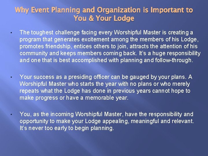 Why Event Planning and Organization is Important to You & Your Lodge • The