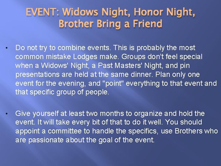 EVENT: Widows Night, Honor Night, Brother Bring a Friend • Do not try to