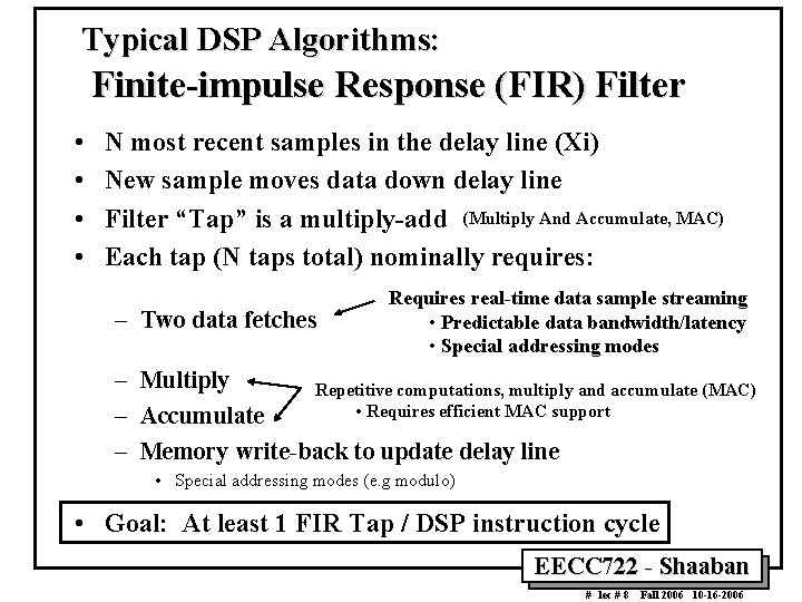 Typical DSP Algorithms: Finite-impulse Response (FIR) Filter • • N most recent samples in