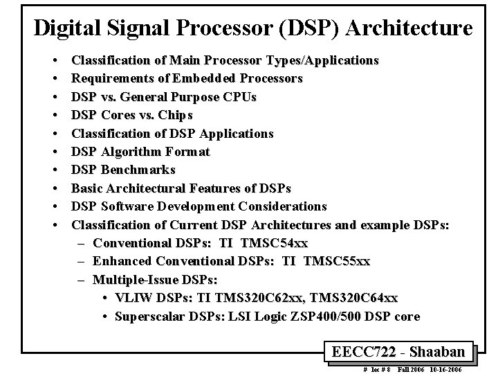 Digital Signal Processor (DSP) Architecture • • • Classification of Main Processor Types/Applications Requirements