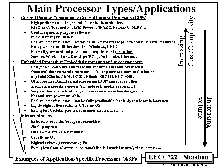  • • General Purpose Computing & General Purpose Processors (GPPs) – – High