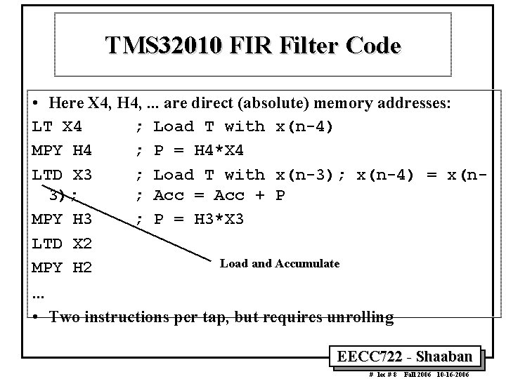 TMS 32010 FIR Filter Code • Here X 4, H 4, . . .