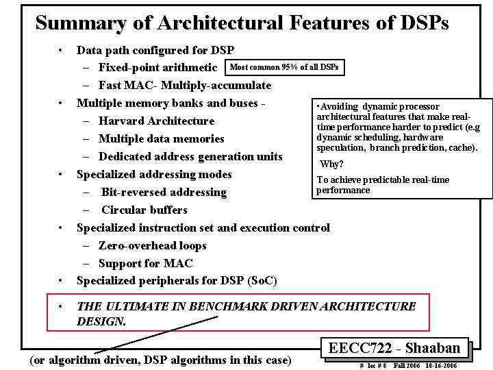 Summary of Architectural Features of DSPs • • • Data path configured for DSP