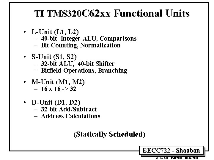 TI TMS 320 C 62 xx Functional Units • L-Unit (L 1, L 2)