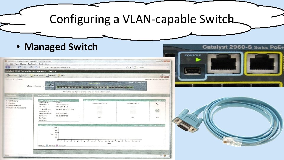 Configuring a VLAN-capable Switch • Managed Switch 