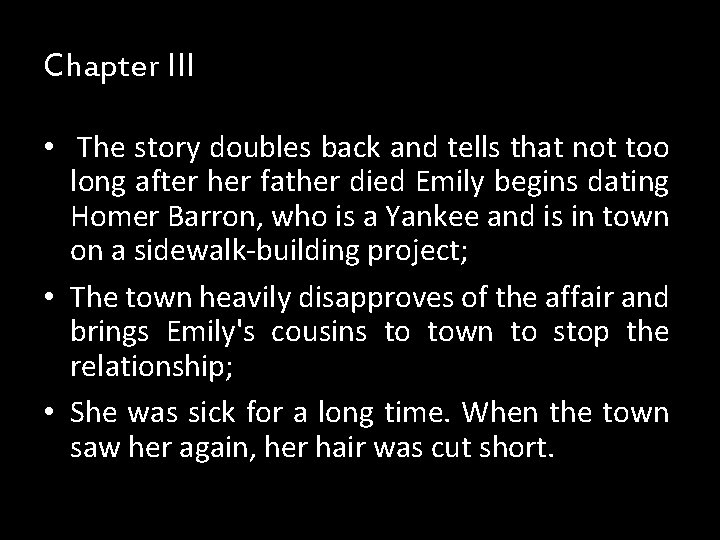Chapter III • The story doubles back and tells that not too long after Chapter III • The story doubles back and tells that not too long after