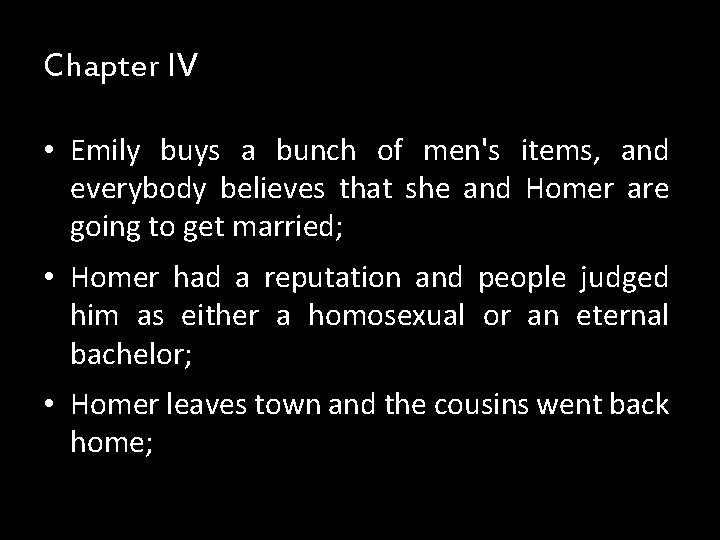 Chapter IV • Emily buys a bunch of men's items, and everybody believes that Chapter IV • Emily buys a bunch of men's items, and everybody believes that