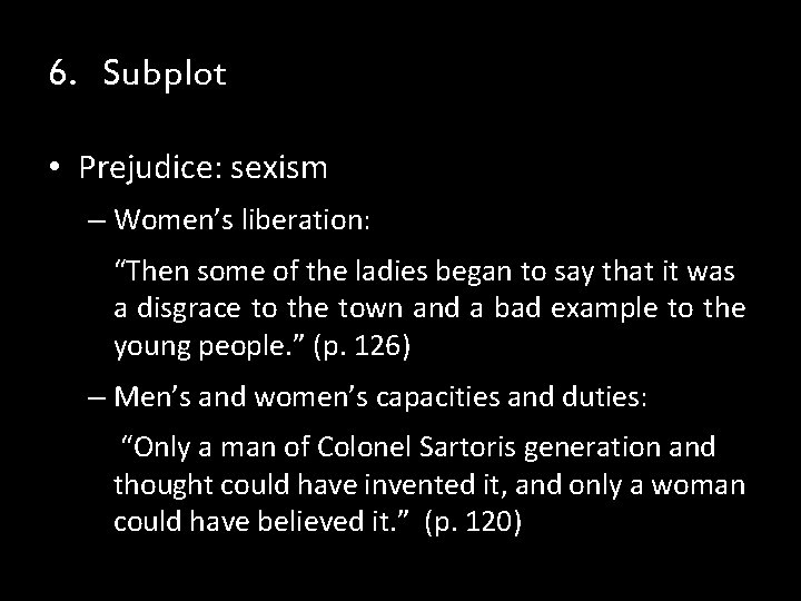 6. Subplot • Prejudice: sexism – Women’s liberation: “Then some of the ladies began 6. Subplot • Prejudice: sexism – Women’s liberation: “Then some of the ladies began