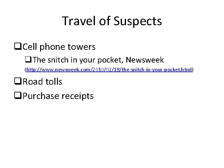 Travel of Suspects q. Cell phone towers q. The snitch in your pocket, Newsweek