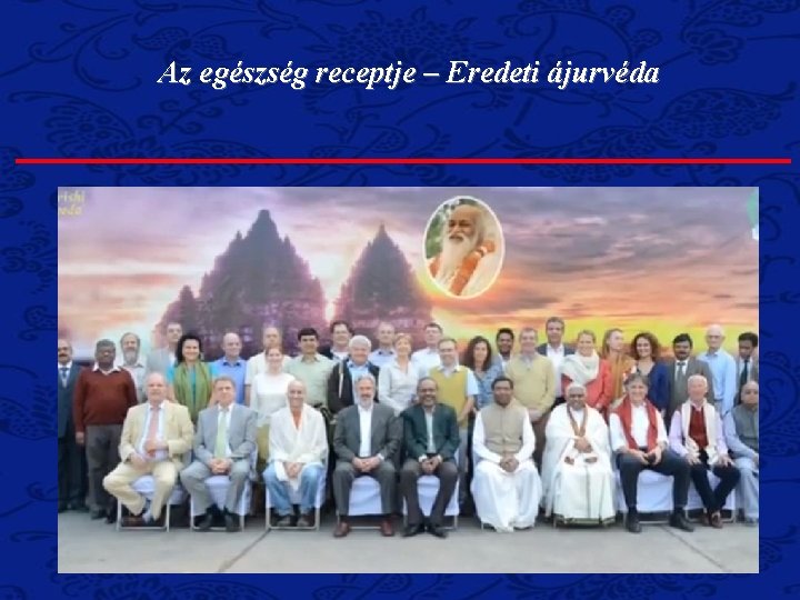 Az egészség receptje – Eredeti ájurvéda 
