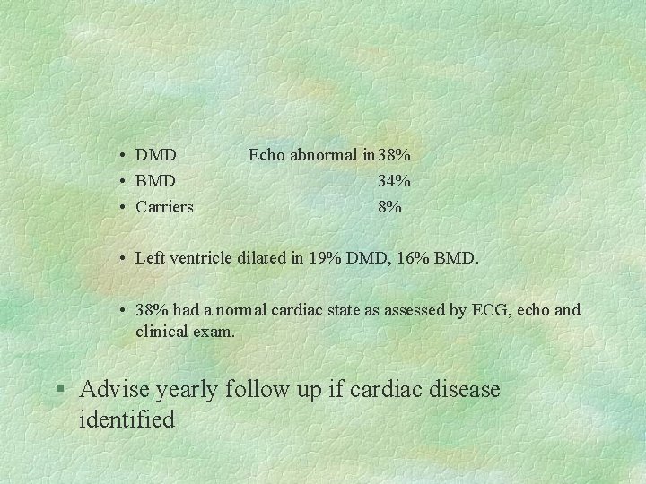  • DMD • BMD • Carriers Echo abnormal in 38% 34% 8% •