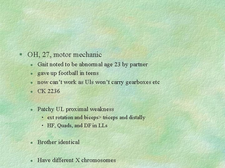 § OH, 27, motor mechanic l Gait noted to be abnormal age 23 by