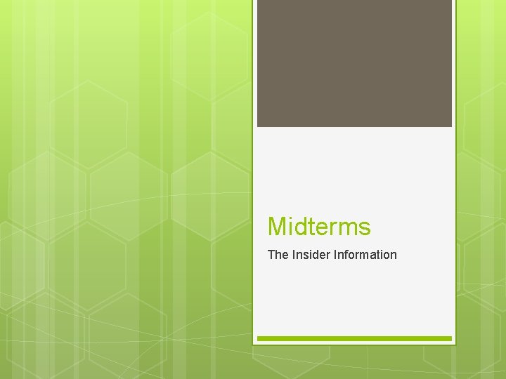 Midterms The Insider Information 