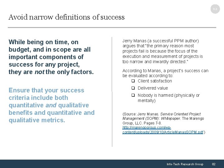 3. 2 Avoid narrow definitions of success While being on time, on budget, and