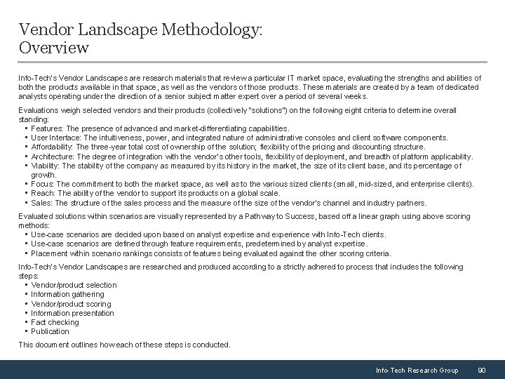 Vendor Landscape Methodology: Overview Info-Tech’s Vendor Landscapes are research materials that review a particular
