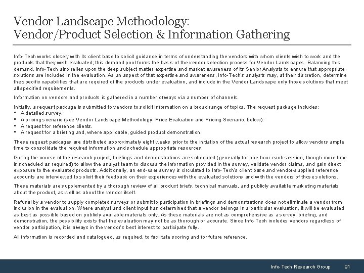 Vendor Landscape Methodology: Vendor/Product Selection & Information Gathering Info-Tech works closely with its client