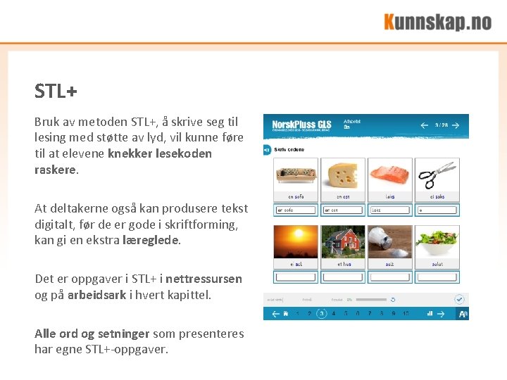 STL+ Bruk av metoden STL+, å skrive seg til lesing med støtte av lyd, STL+ Bruk av metoden STL+, å skrive seg til lesing med støtte av lyd,