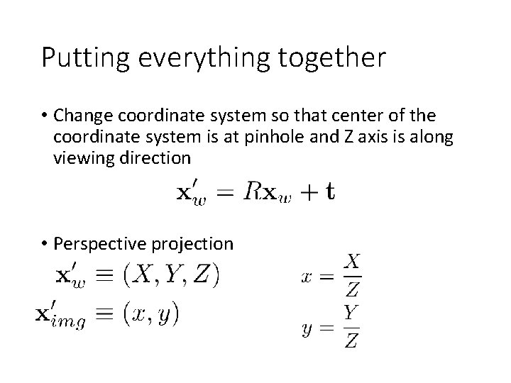 Putting everything together • Change coordinate system so that center of the coordinate system