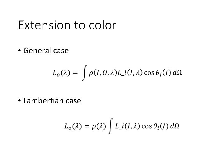 Extension to color • General case • Lambertian case 