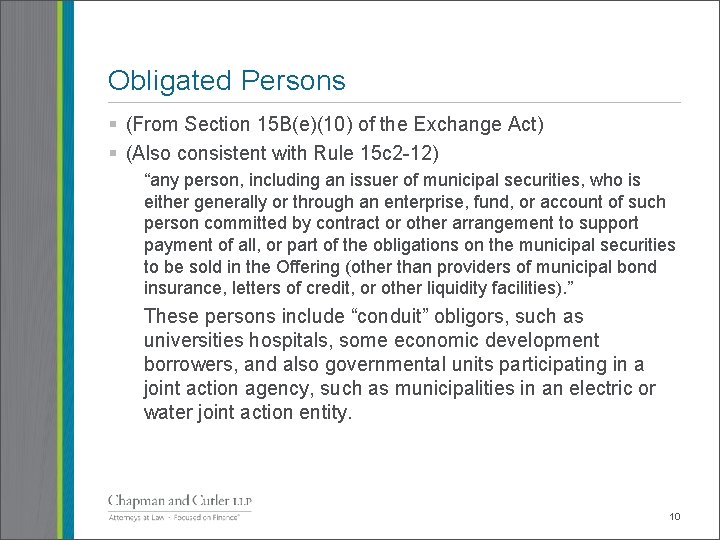 Obligated Persons § (From Section 15 B(e)(10) of the Exchange Act) § (Also consistent
