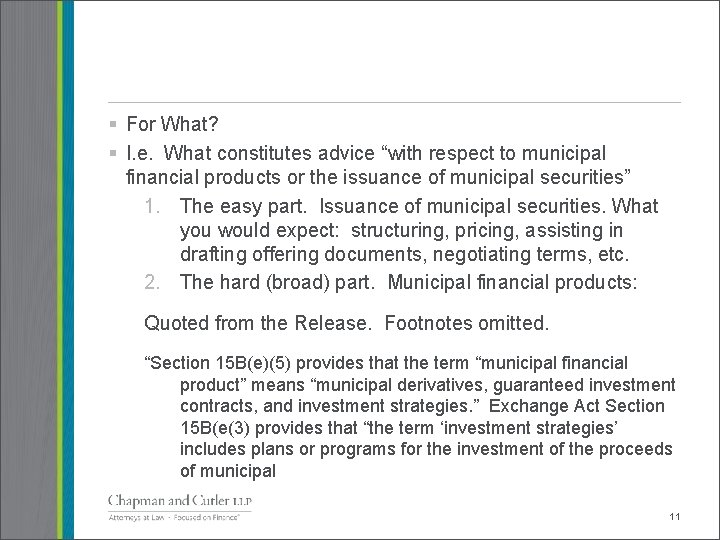 § For What? § I. e. What constitutes advice “with respect to municipal financial