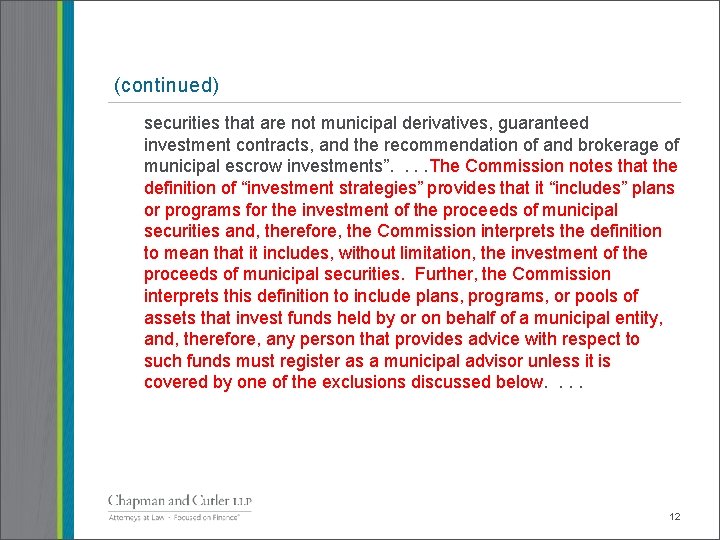 (continued) securities that are not municipal derivatives, guaranteed investment contracts, and the recommendation of