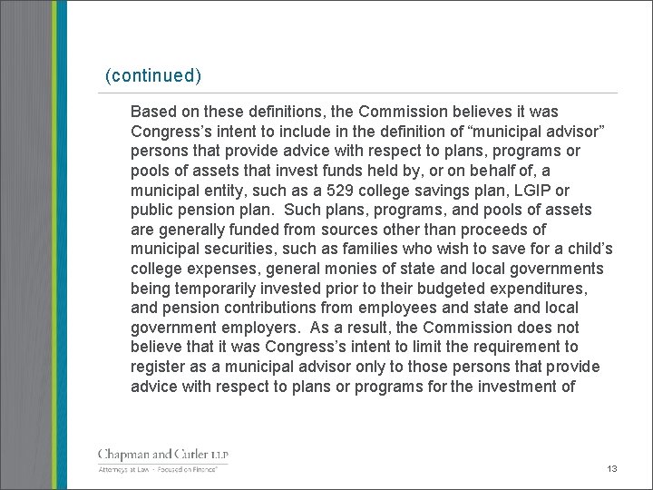 (continued) Based on these definitions, the Commission believes it was Congress’s intent to include