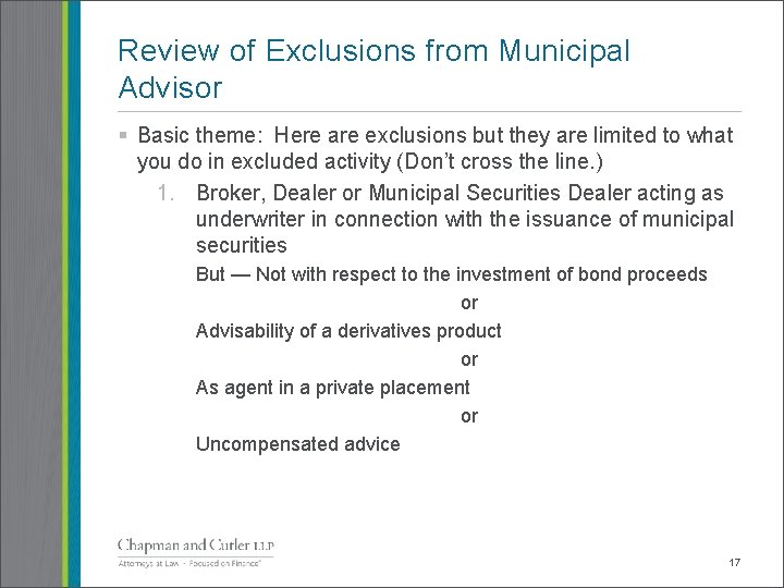 Review of Exclusions from Municipal Advisor § Basic theme: Here are exclusions but they