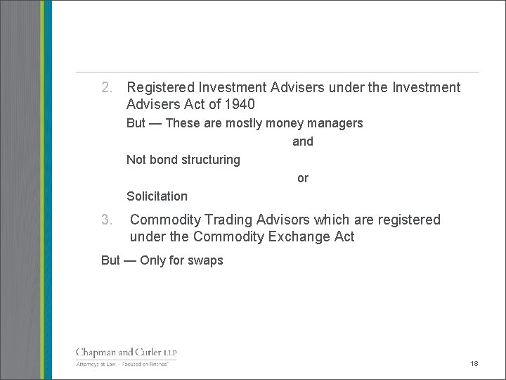 2. Registered Investment Advisers under the Investment Advisers Act of 1940 But — These