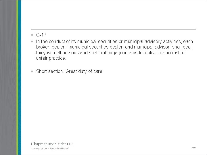 § G-17 § In the conduct of its municipal securities or municipal advisory activities,