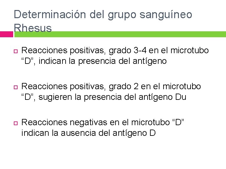 Determinación del grupo sanguíneo Rhesus Reacciones positivas, grado 3 -4 en el microtubo “D”, Determinación del grupo sanguíneo Rhesus Reacciones positivas, grado 3 -4 en el microtubo “D”,