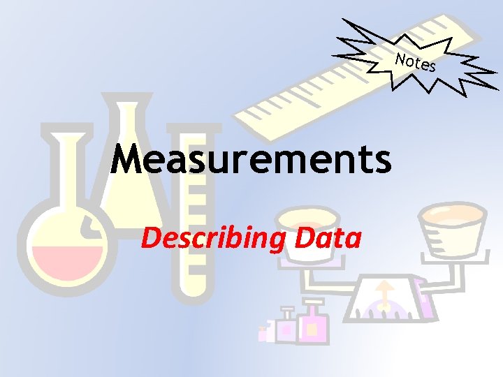 Notes Measurements Describing Data 