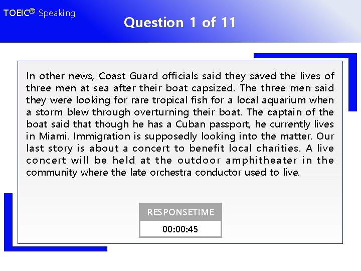 TOEICⓇ Speaking Question 1 of 11 In other news, Coast Guard officials said they