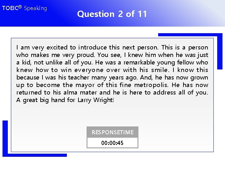 TOEICⓇ Speaking Question 2 of 11 I am very excited to introduce this next