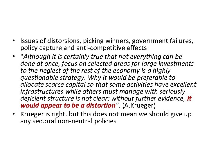  • Issues of distorsions, picking winners, government failures, policy capture and anti-competitive effects