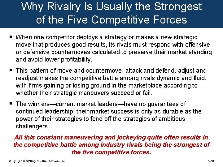Why Rivalry Is Usually the Strongest of the Five Competitive Forces § When one