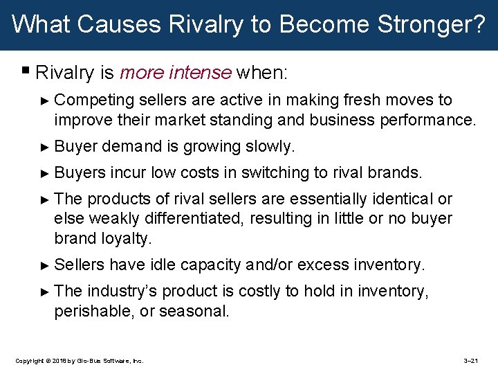 What Causes Rivalry to Become Stronger? § Rivalry is more intense when: ► Competing