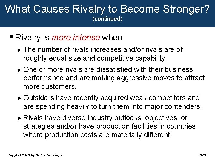 What Causes Rivalry to Become Stronger? (continued) § Rivalry is more intense when: ►