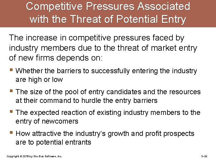 Competitive Pressures Associated with the Threat of Potential Entry The increase in competitive pressures
