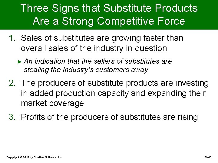 Three Signs that Substitute Products Are a Strong Competitive Force 1. Sales of substitutes