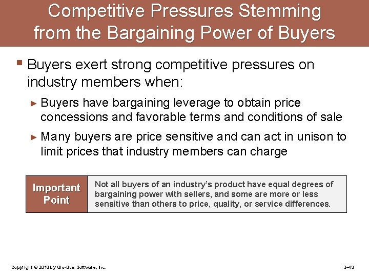 Competitive Pressures Stemming from the Bargaining Power of Buyers § Buyers exert strong competitive