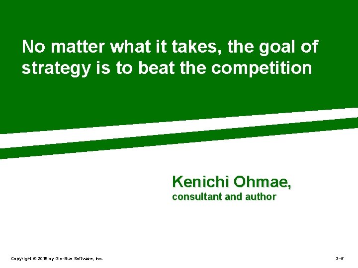 No matter what it takes, the goal of strategy is to beat the competition