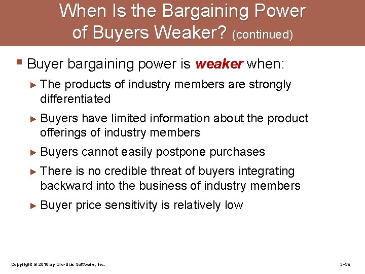 When Is the Bargaining Power of Buyers Weaker? (continued) § Buyer bargaining power is