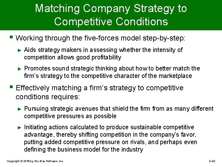 Matching Company Strategy to Competitive Conditions § Working through the five-forces model step-by-step: ►