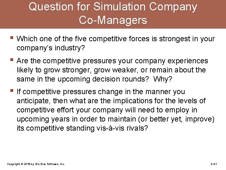 Question for Simulation Company Co-Managers § Which one of the five competitive forces is