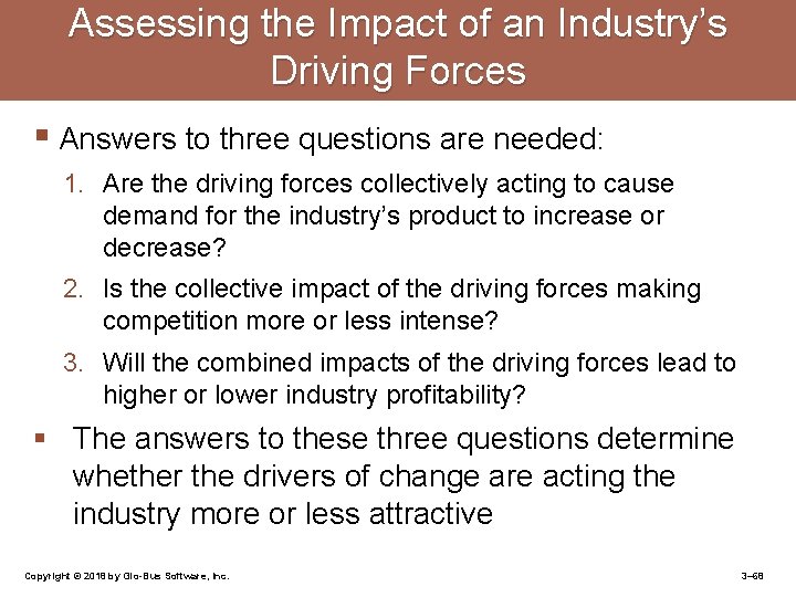 Assessing the Impact of an Industry’s Driving Forces § Answers to three questions are