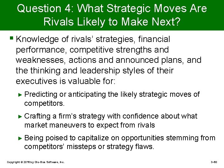 Question 4: What Strategic Moves Are Rivals Likely to Make Next? § Knowledge of